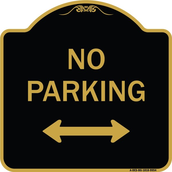 Signmission Designer Series-No Parking W/ Bidirectional Arrow Black & Gold Alum, 18" x 18", BG-1818-9954 A-DES-BG-1818-9954 - main